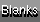 Blanks