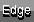 Edge