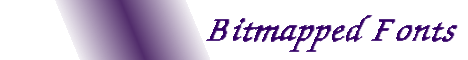 Bitmapped Fonts